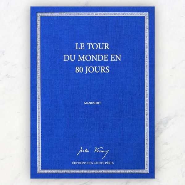 The Manuscript Of Le Tour Du Monde En 80 Jours By Jules Verne The Manuscript Of Le Tour Du Monde En 80 Jours By Jules Verne